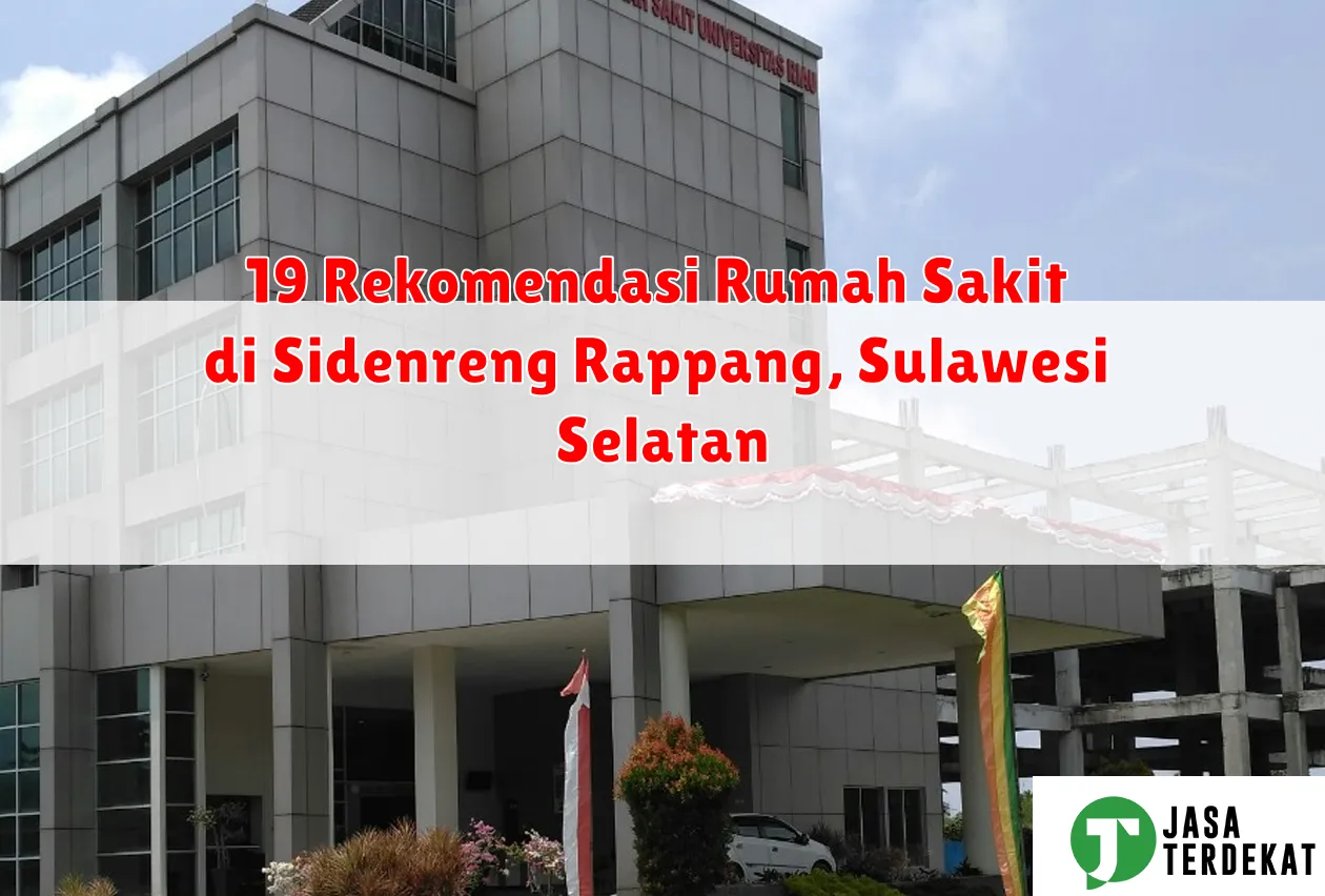 19 Rekomendasi Rumah Sakit di Sidenreng Rappang, Sulawesi Selatan
