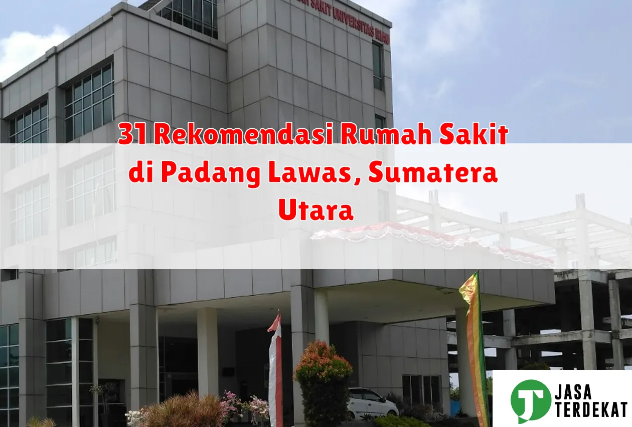 31 Rekomendasi Rumah Sakit di Padang Lawas, Sumatera Utara