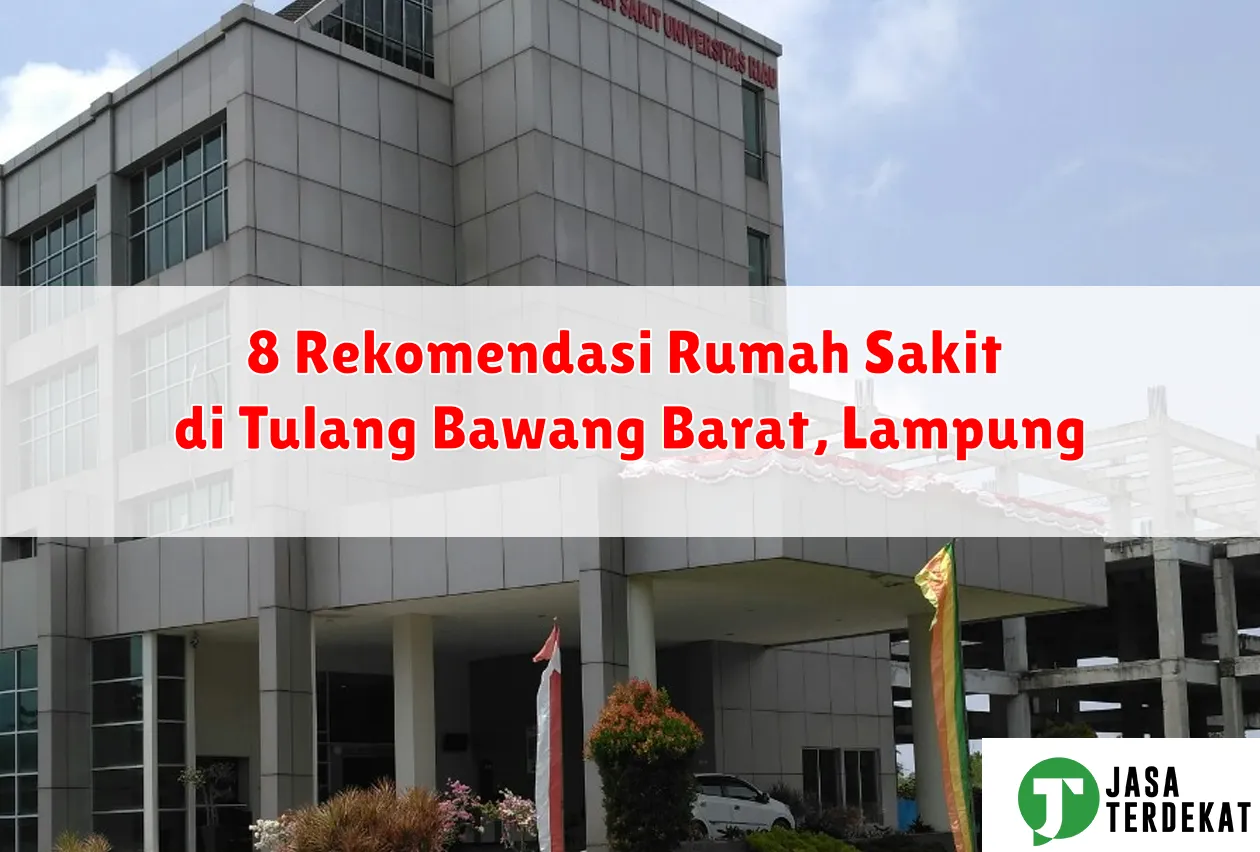 8 Rekomendasi Rumah Sakit di Tulang Bawang Barat, Lampung