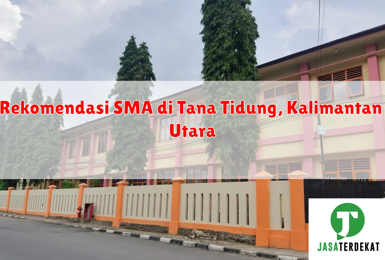 Rekomendasi SMA di Tana Tidung, Kalimantan Utara