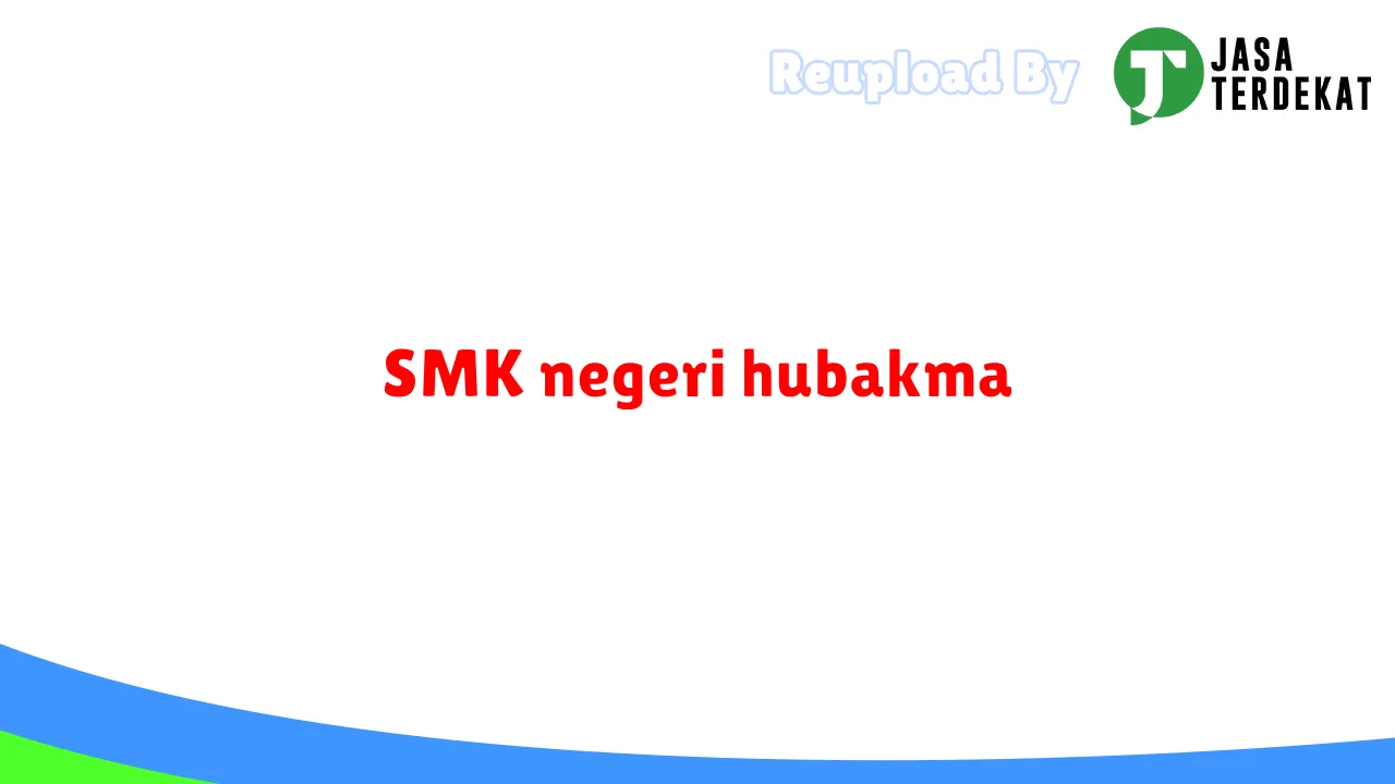 SMK negeri hubakma