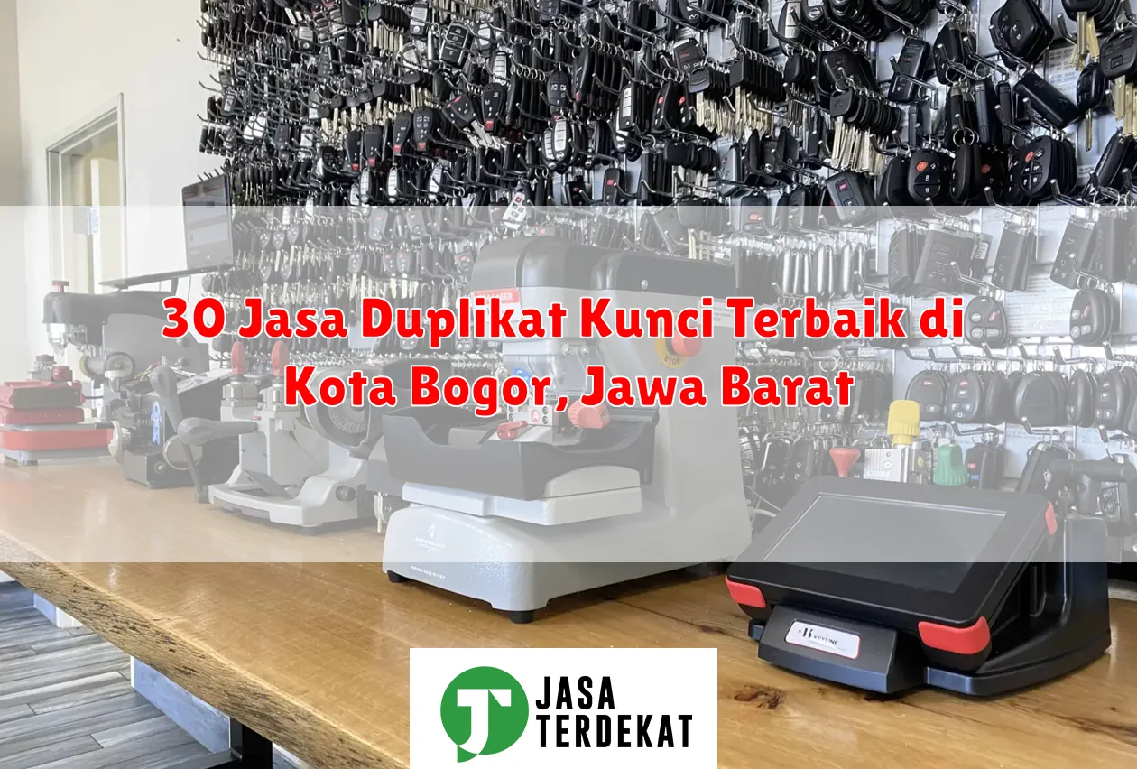 30 Jasa Duplikat Kunci Terbaik di Kota Bogor, Jawa Barat