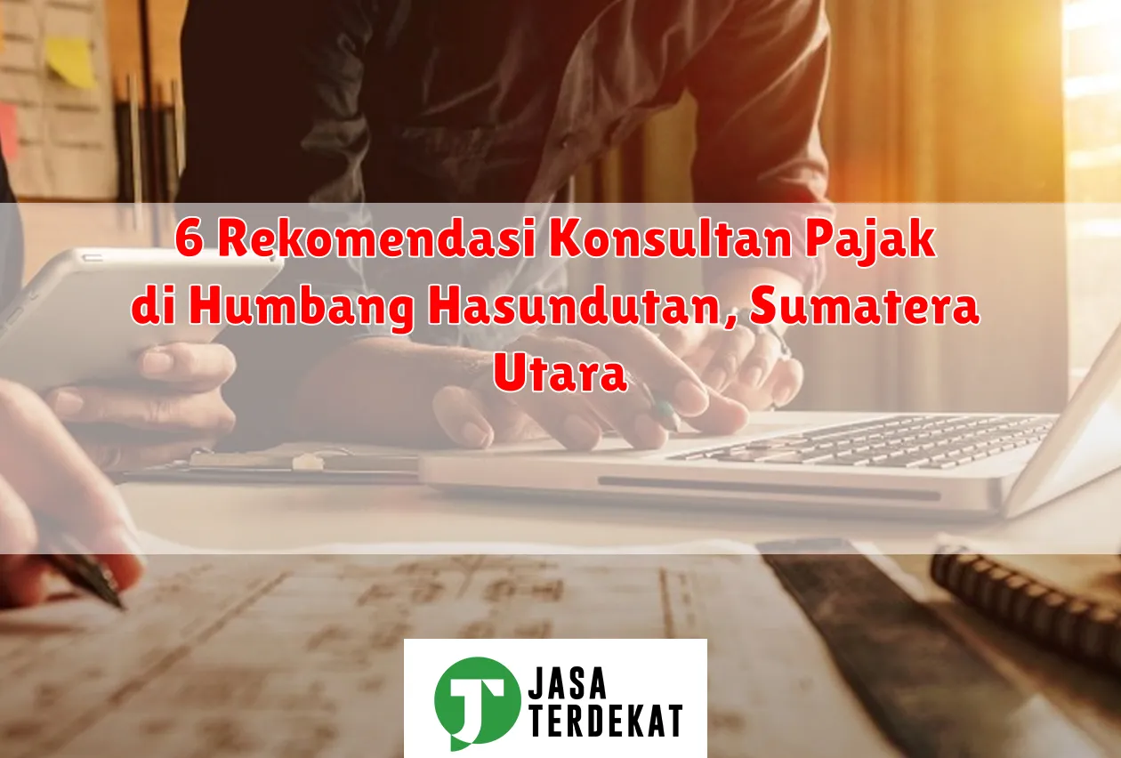 6 Rekomendasi Konsultan Pajak di Humbang Hasundutan, Sumatera Utara