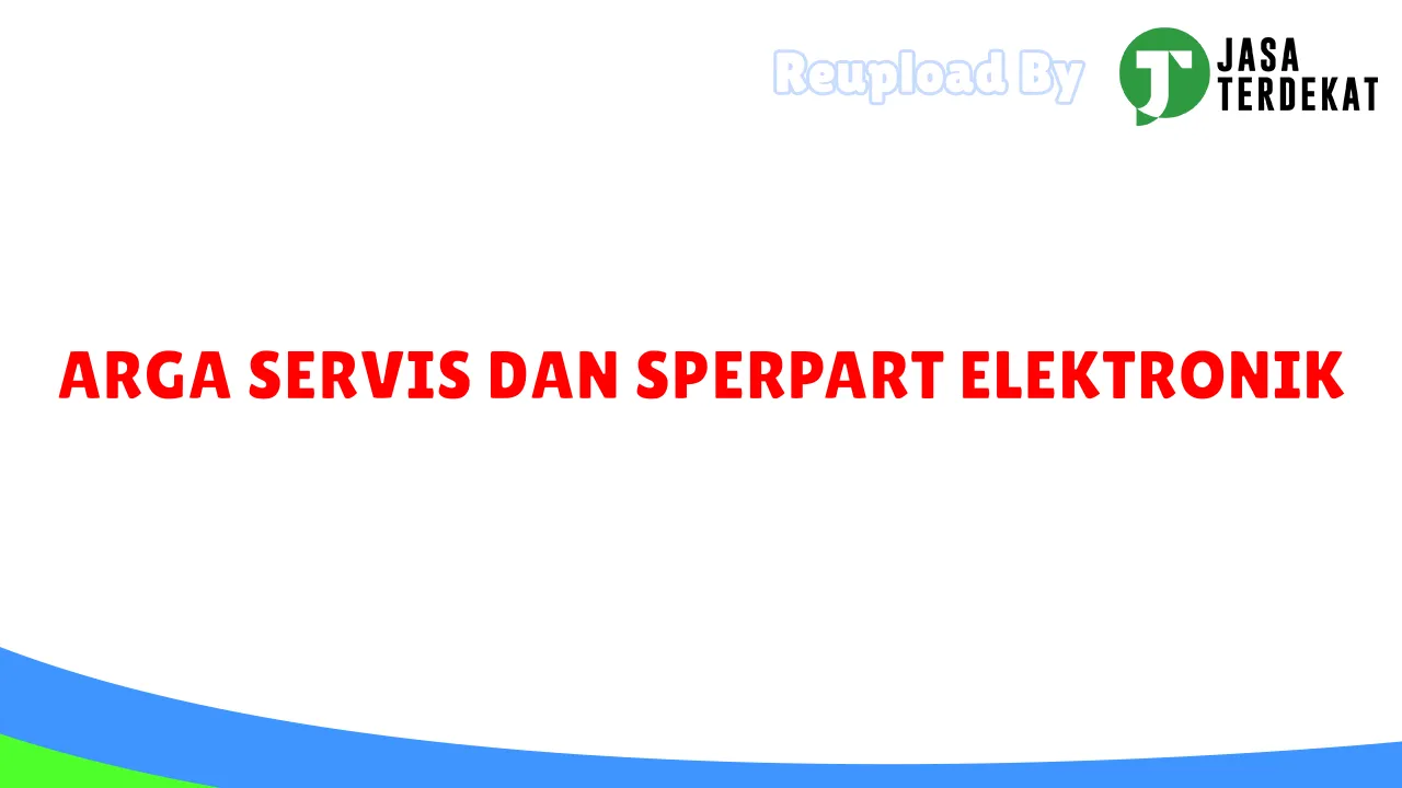 ARGA SERVIS DAN SPERPART ELEKTRONIK
