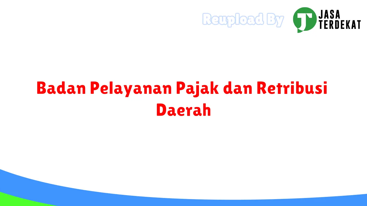 Badan Pelayanan Pajak dan Retribusi Daerah