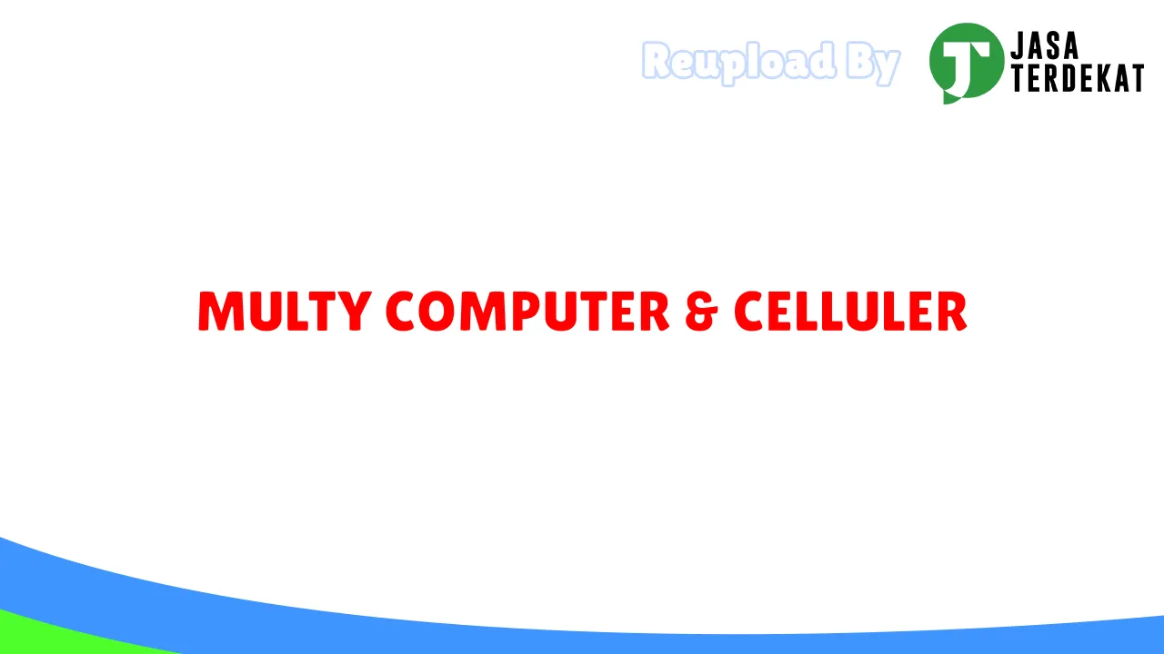 MULTY COMPUTER & CELLULER
