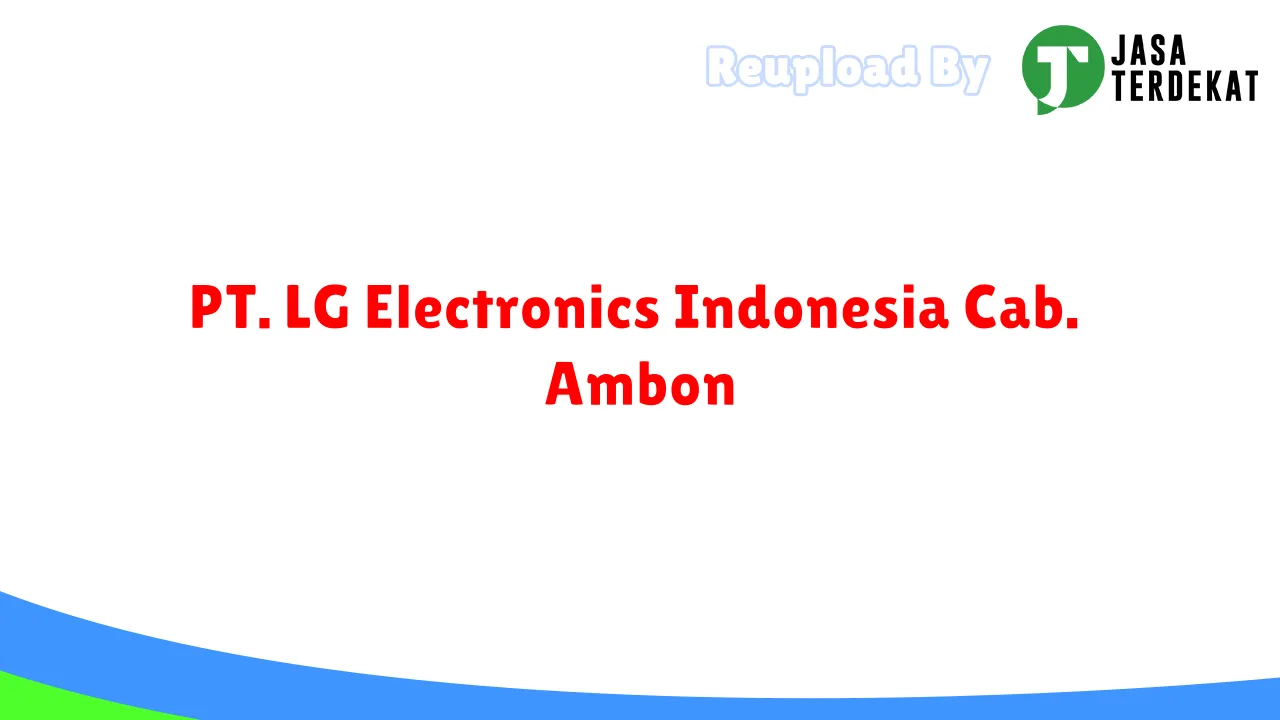 PT. LG Electronics Indonesia Cab. Ambon