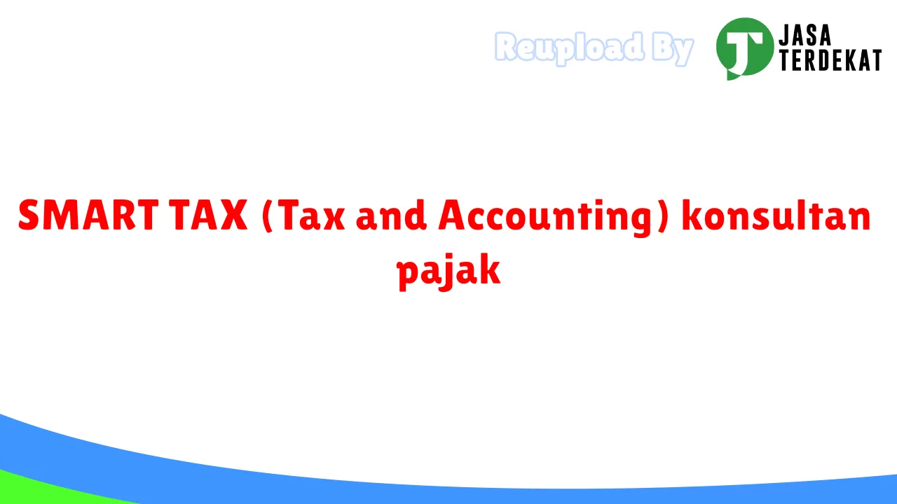 SMART TAX (Tax and Accounting) konsultan pajak