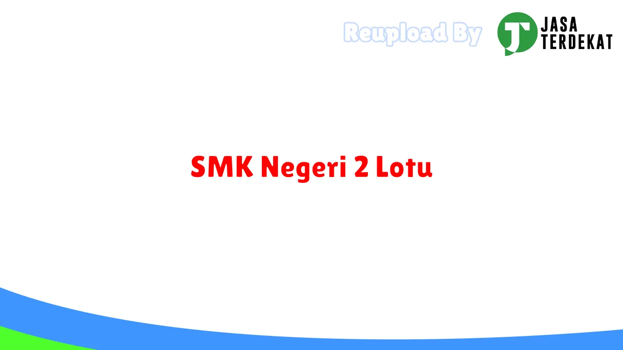 SMK Negeri 2 Lotu