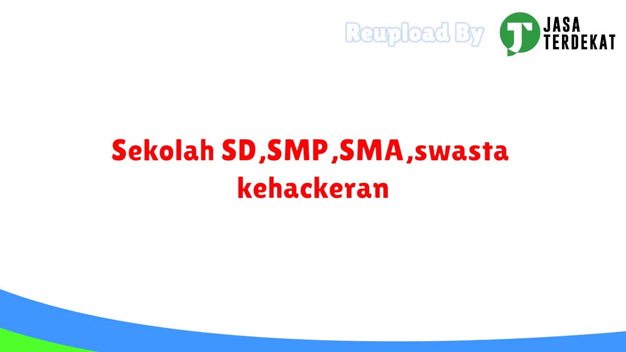 Sekolah SD,SMP,SMA,swasta kehackeran