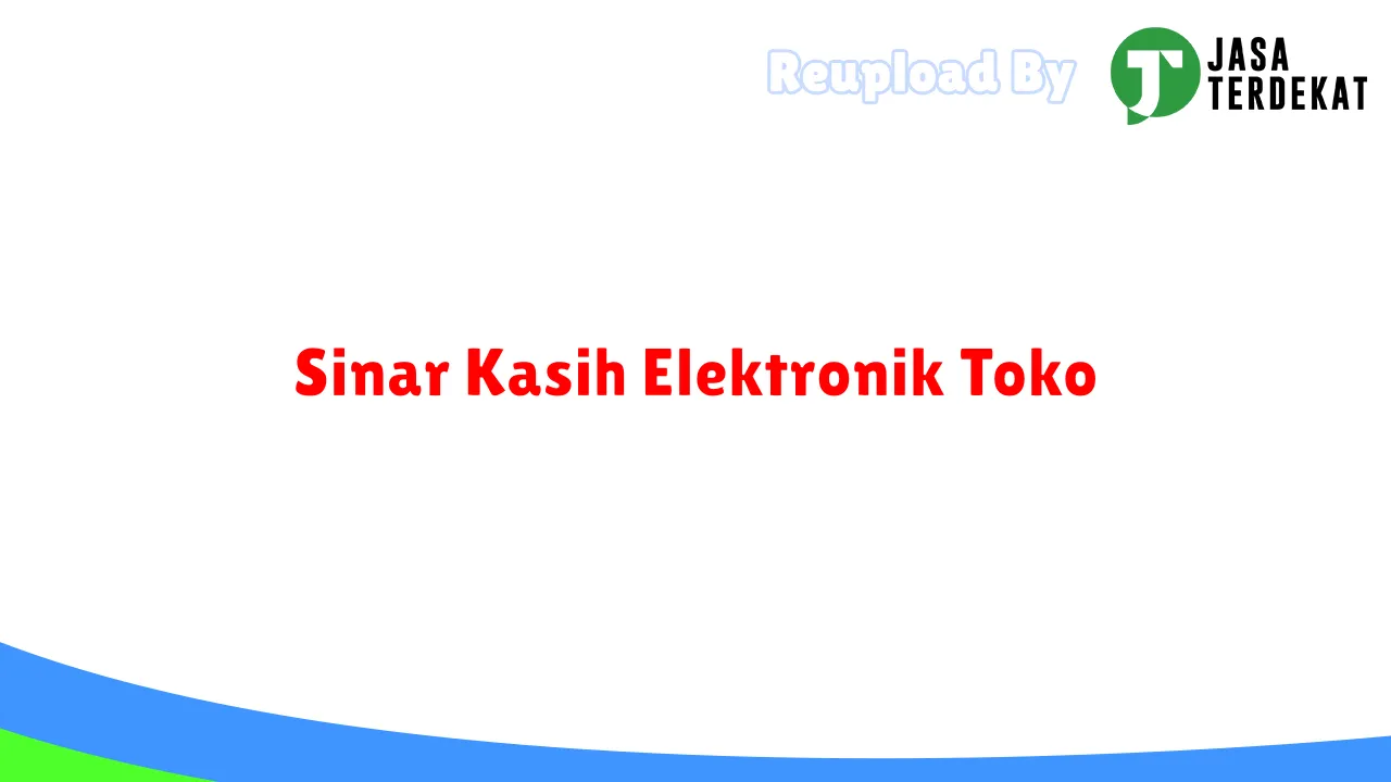 Sinar Kasih Elektronik Toko