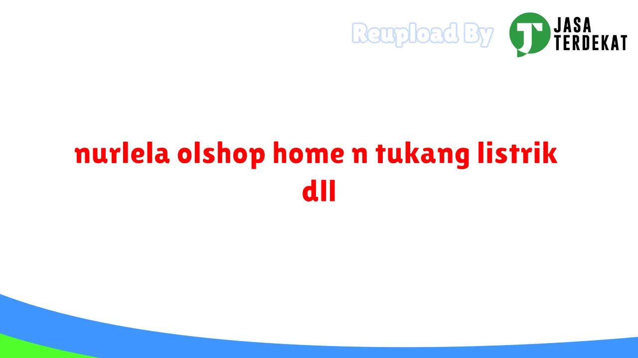 nurlela olshop home n tukang listrik dll