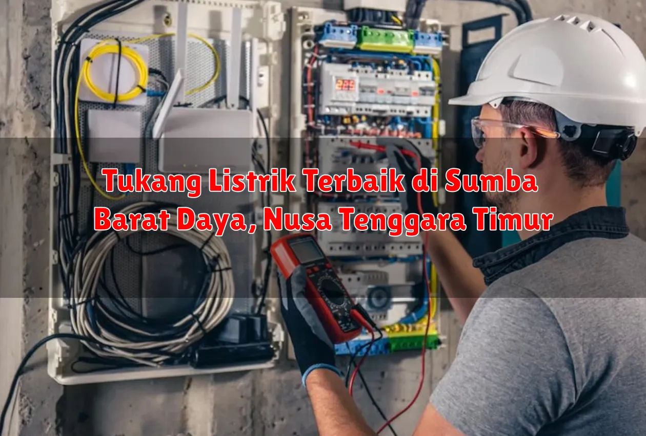 Tukang Listrik Terbaik di Sumba Barat Daya, Nusa Tenggara Timur