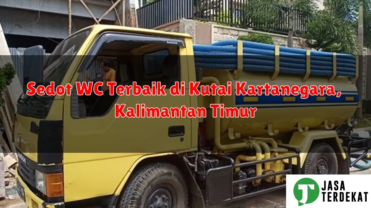 Sedot WC Terbaik di Kutai Kartanegara, Kalimantan Timur