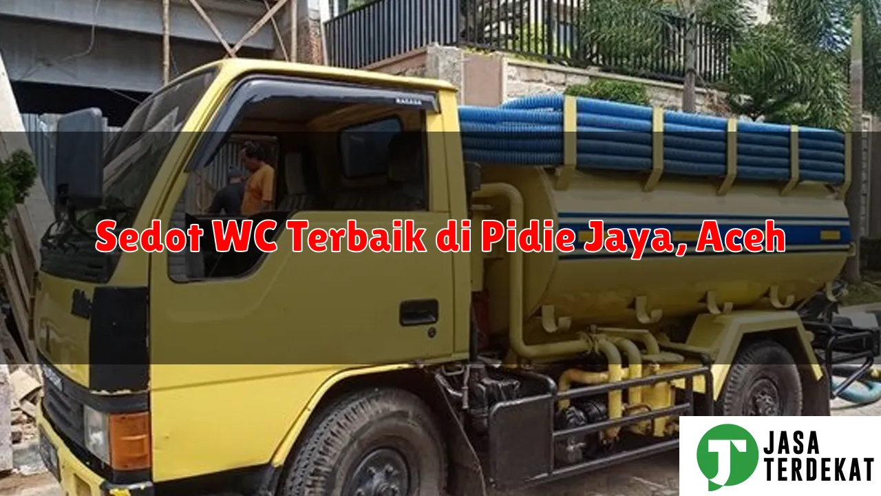 Sedot WC Terbaik di Pidie Jaya, Aceh