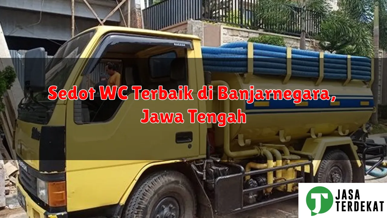 Sedot WC Terbaik di Banjarnegara, Jawa Tengah
