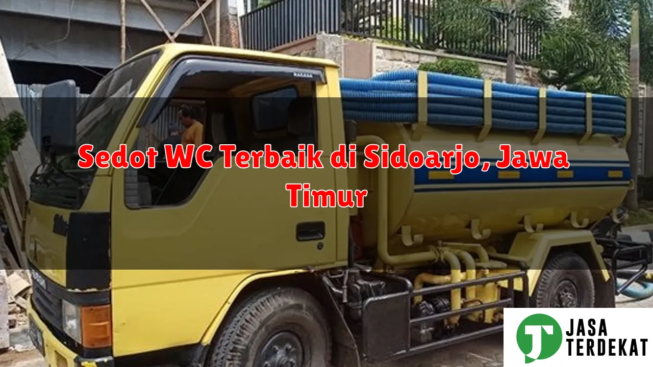 Sedot WC Terbaik di Sidoarjo, Jawa Timur