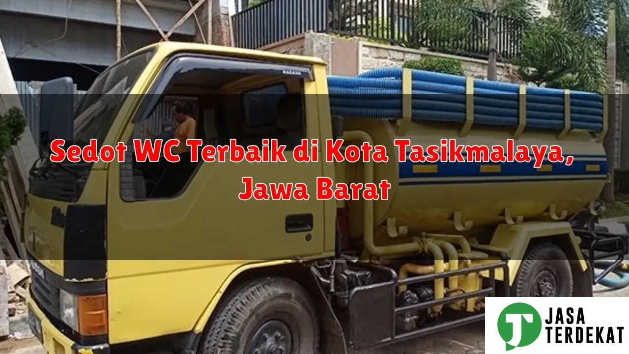 Sedot WC Terbaik di Kota Tasikmalaya, Jawa Barat