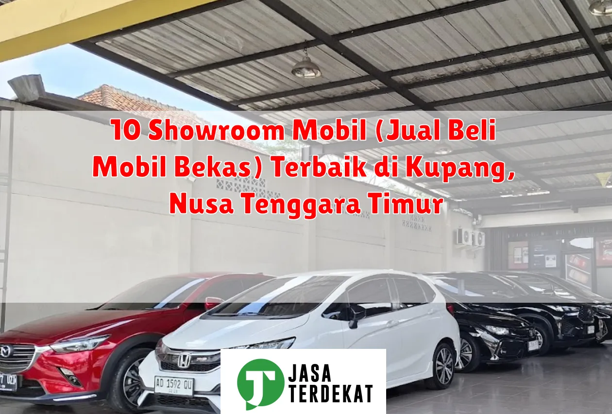 10 Showroom Mobil (Jual Beli Mobil Bekas) Terbaik di Kupang, Nusa Tenggara Timur