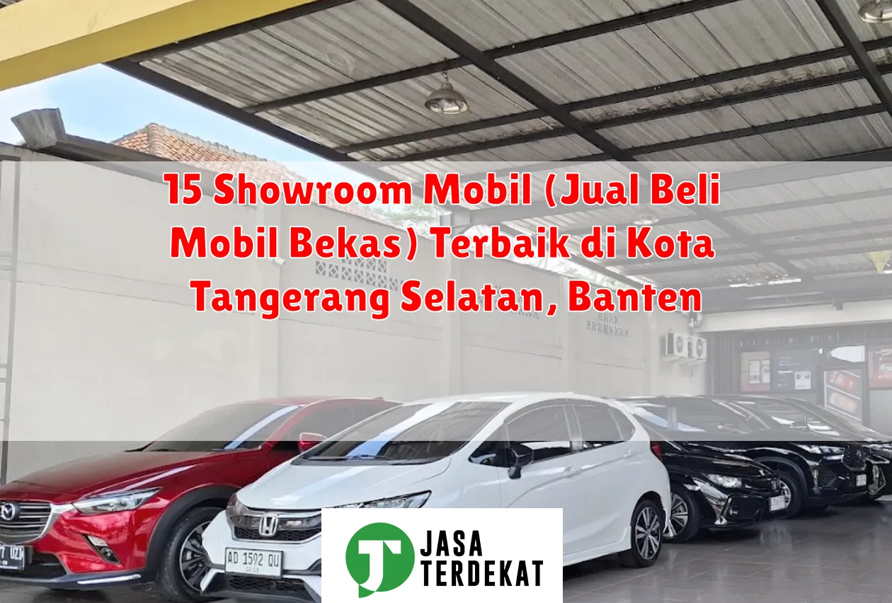 15 Showroom Mobil (Jual Beli Mobil Bekas) Terbaik di Kota Tangerang Selatan, Banten