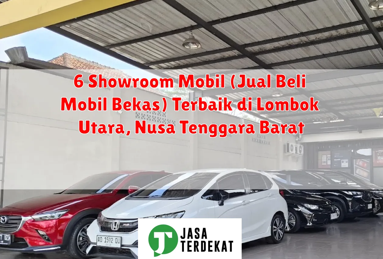6 Showroom Mobil (Jual Beli Mobil Bekas) Terbaik di Lombok Utara, Nusa Tenggara Barat
