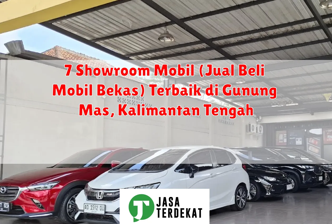 7 Showroom Mobil (Jual Beli Mobil Bekas) Terbaik di Gunung Mas, Kalimantan Tengah