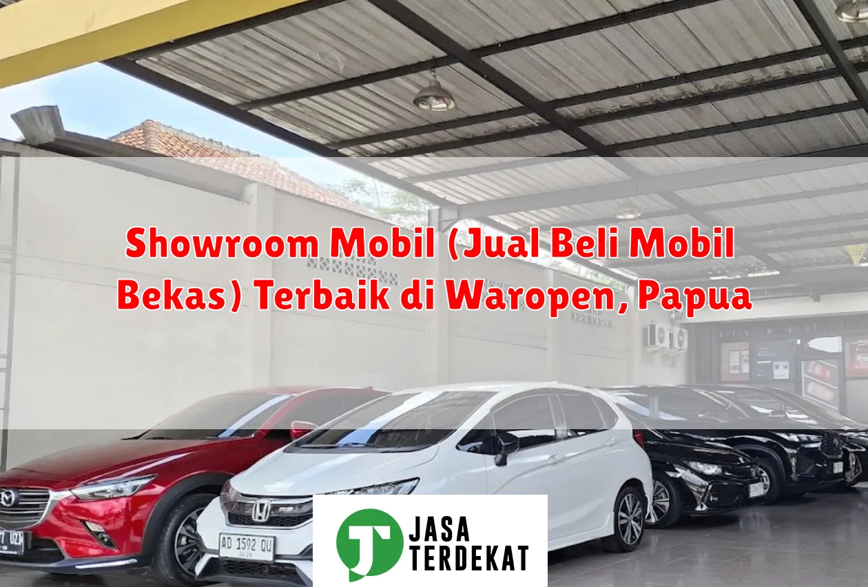 Showroom Mobil (Jual Beli Mobil Bekas) Terbaik di Waropen, Papua