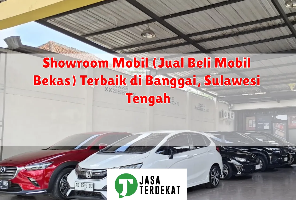 Showroom Mobil (Jual Beli Mobil Bekas) Terbaik di Banggai, Sulawesi Tengah