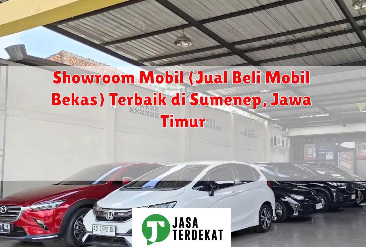 Showroom Mobil (Jual Beli Mobil Bekas) Terbaik di Sumenep, Jawa Timur