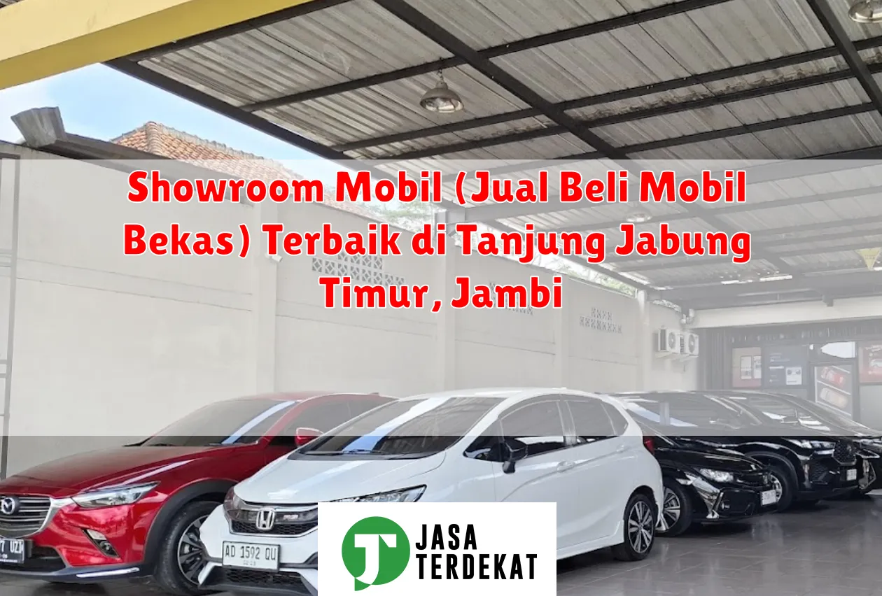 Showroom Mobil (Jual Beli Mobil Bekas) Terbaik di Tanjung Jabung Timur, Jambi