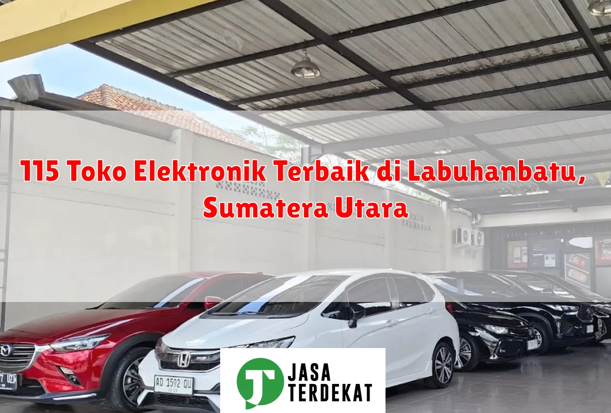 115 Toko Elektronik Terbaik di Labuhanbatu, Sumatera Utara