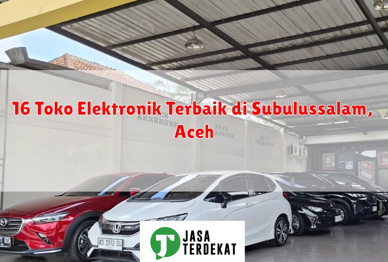 16 Toko Elektronik Terbaik di Subulussalam, Aceh