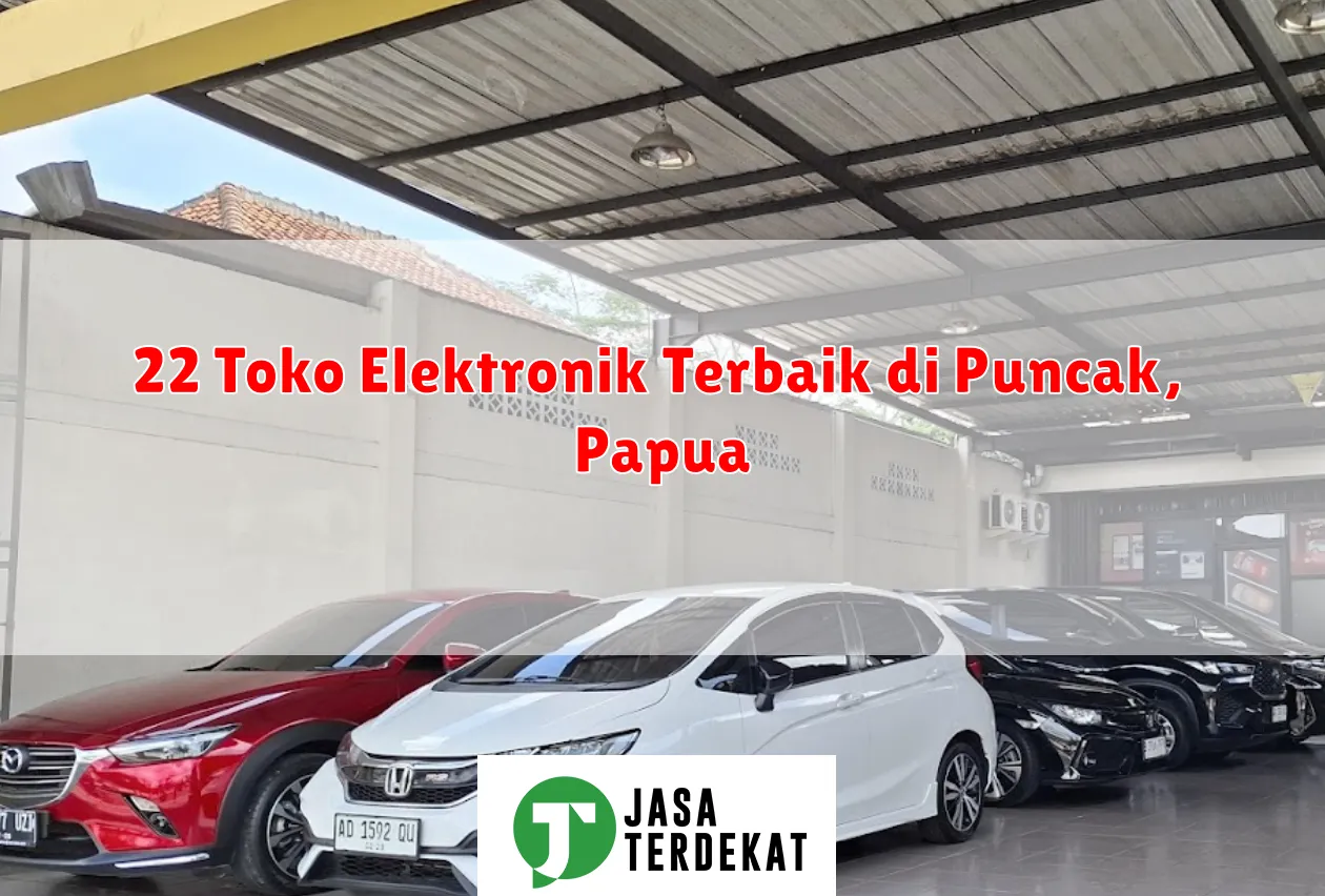 22 Toko Elektronik Terbaik di Puncak, Papua