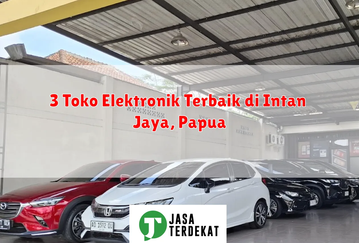 3 Toko Elektronik Terbaik di Intan Jaya, Papua