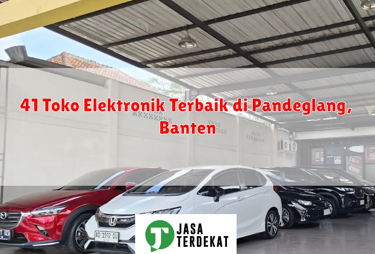 41 Toko Elektronik Terbaik di Pandeglang, Banten