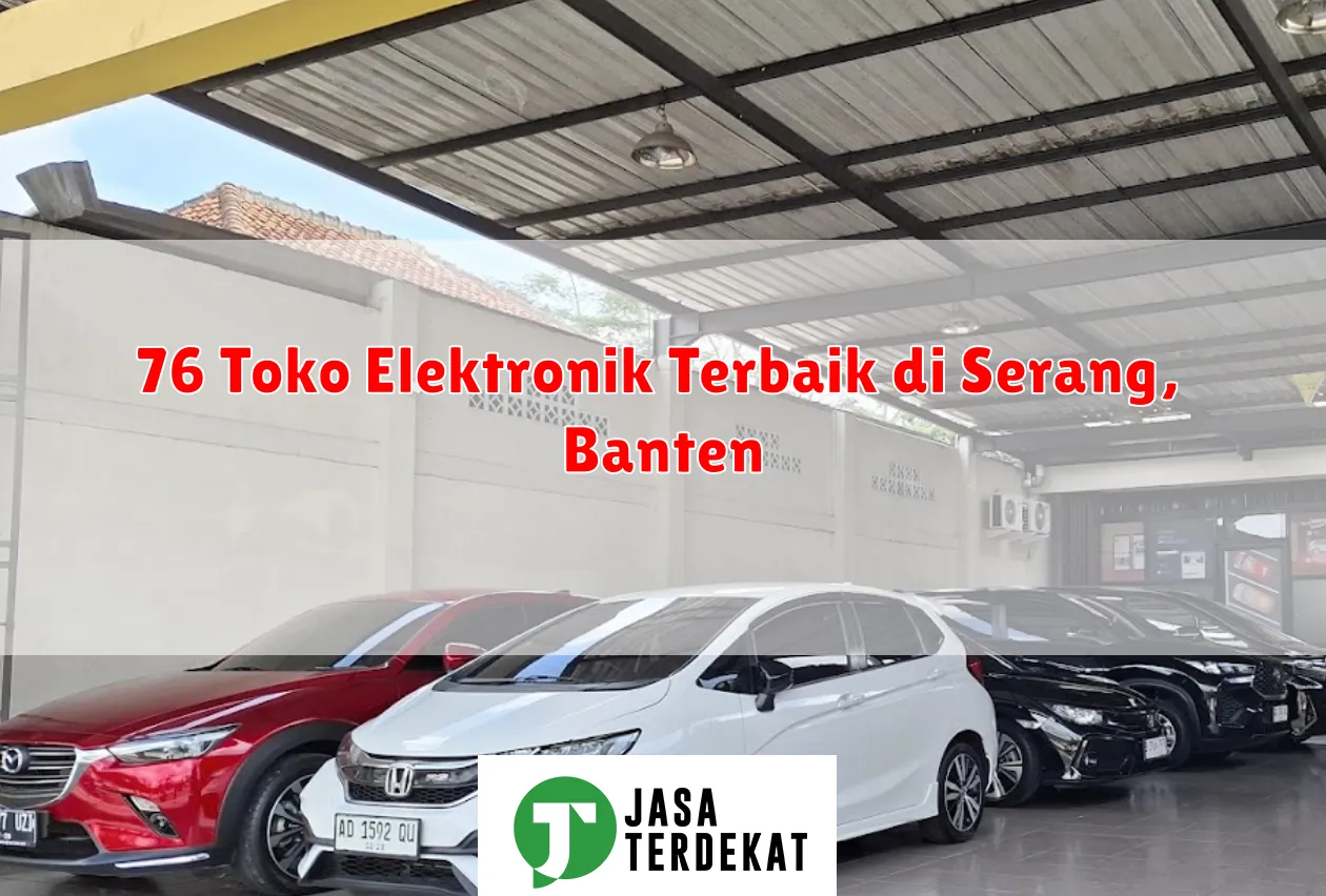 76 Toko Elektronik Terbaik di Serang, Banten