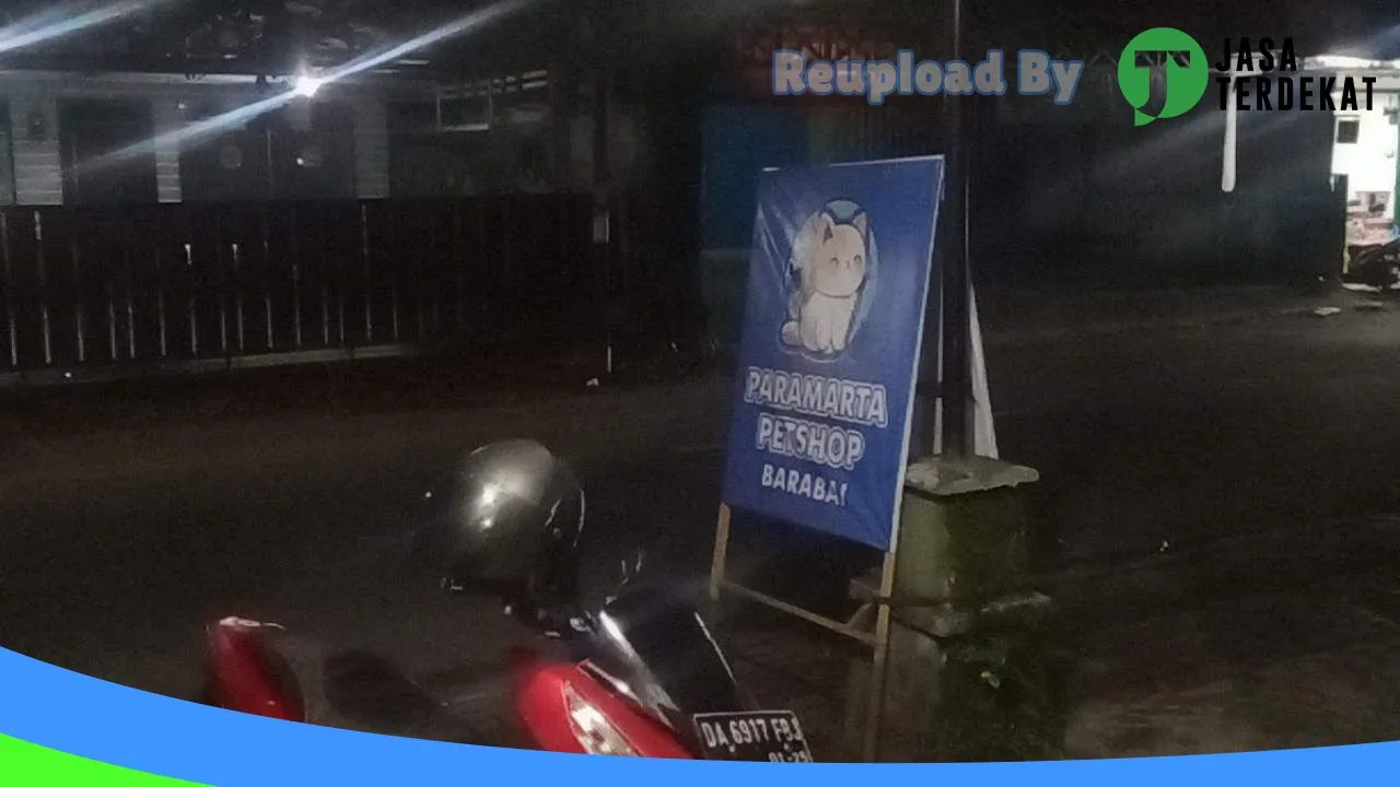 Gambar PARAMARTA PETSHOP CABANG BARABAI di Hulu Sungai Tengah, Kalimantan Selatan ke 3