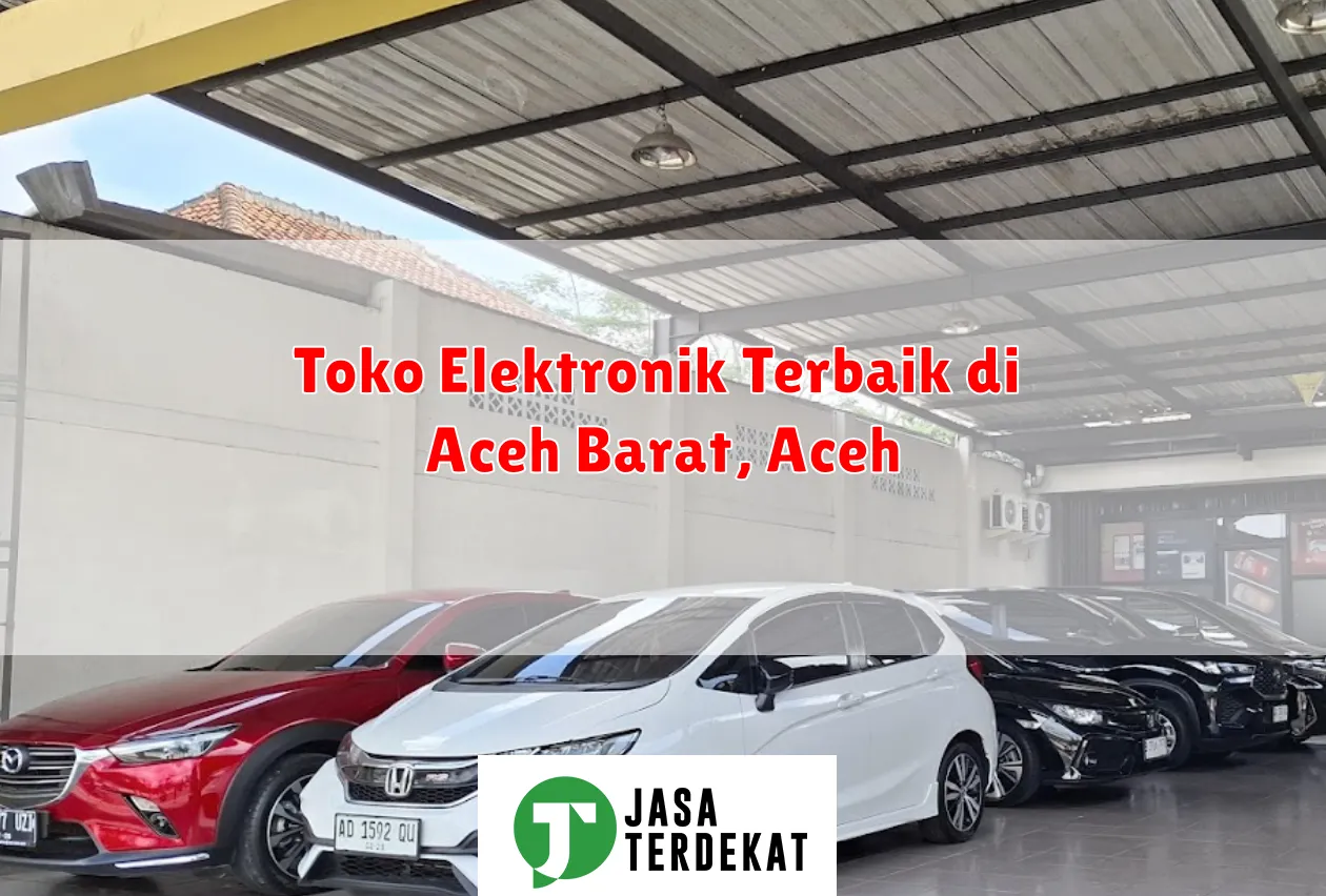 Toko Elektronik Terbaik di Aceh Barat, Aceh